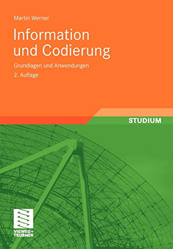 Information und Codierung: Grundlagen und Anwendungen (German Edition), 2. Auflage von Vieweg+Teubner Verlag